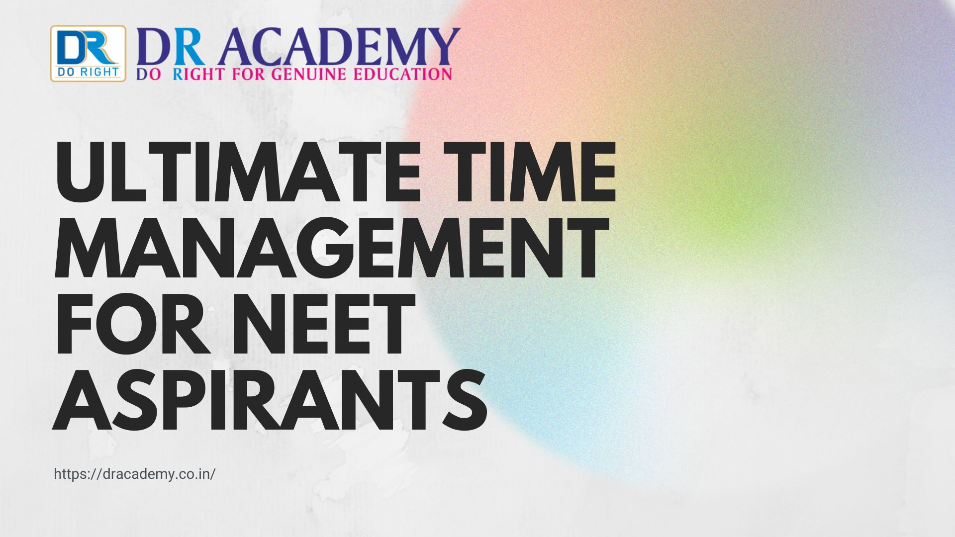 Ultimate Time Management For Neet Aspirants Dr Academy Neet Coaching